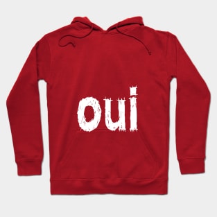 The word Yes in French. Hoodie
